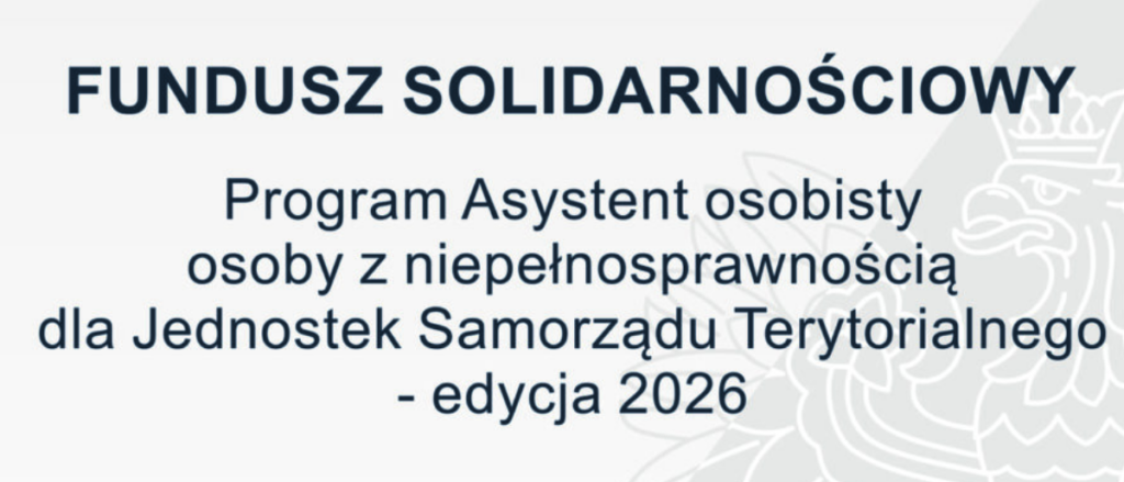 Program ,,Asystent osobisty osoby z niepełnosprawnością” dla Jednostek Samorządu Terytorialnego – edycja 2026