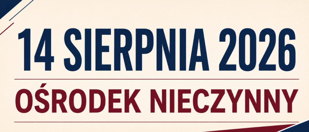 Komunikat: 14 sierpnia ośrodek nieczynny